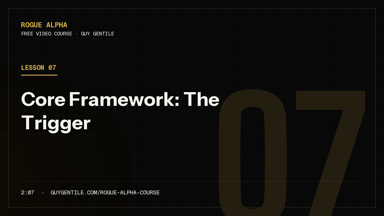 Lesson 7: Core Framework: The Trigger