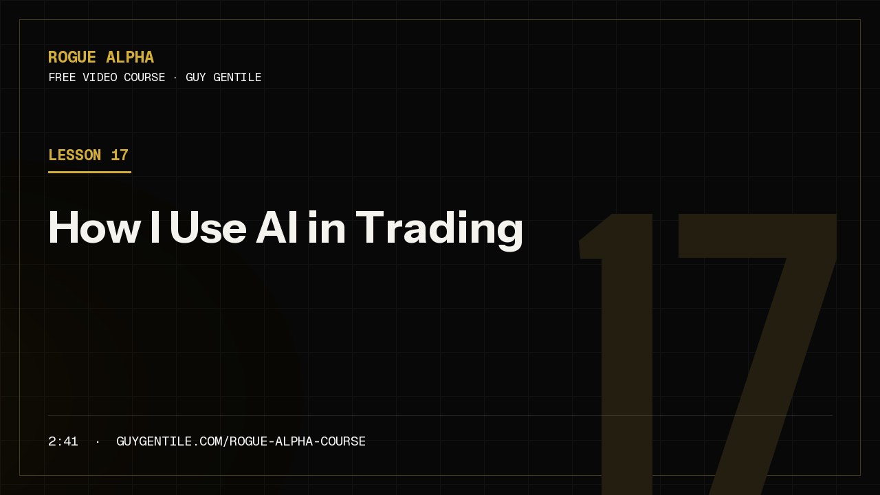 Lesson 17: How I Use AI in Trading